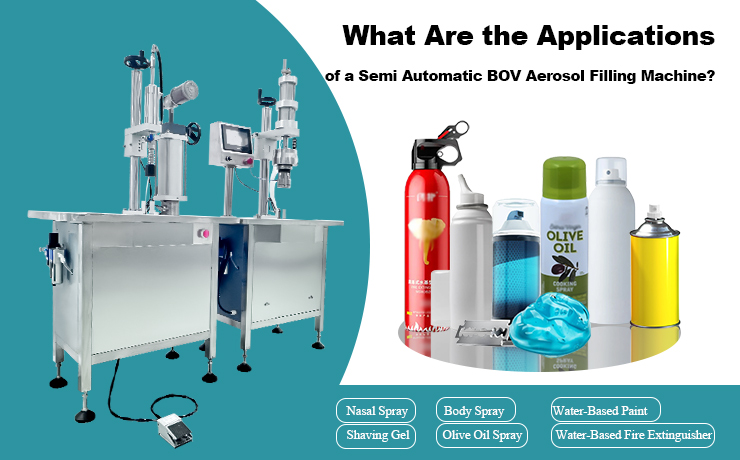 Quali sono le applicazioni di una riempitrice aerosol BOV semiautomatica?